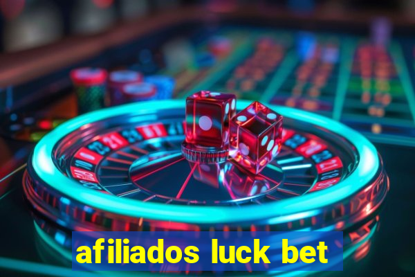 afiliados luck bet