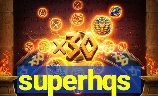 superhqs