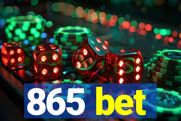 865 bet