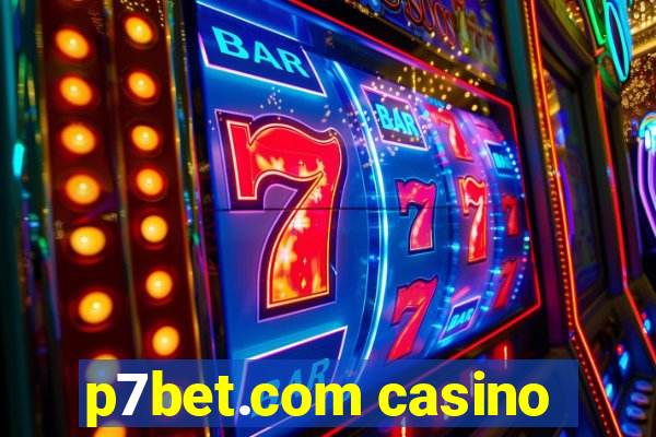 p7bet.com casino