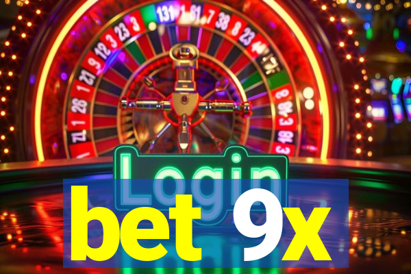 bet 9x