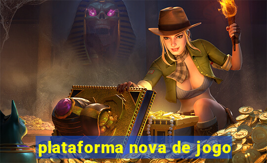 plataforma nova de jogo