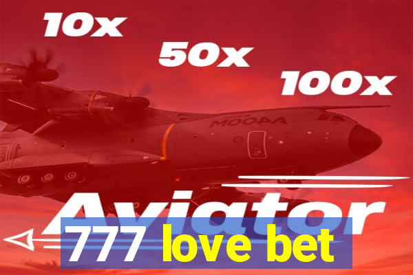 777 love bet