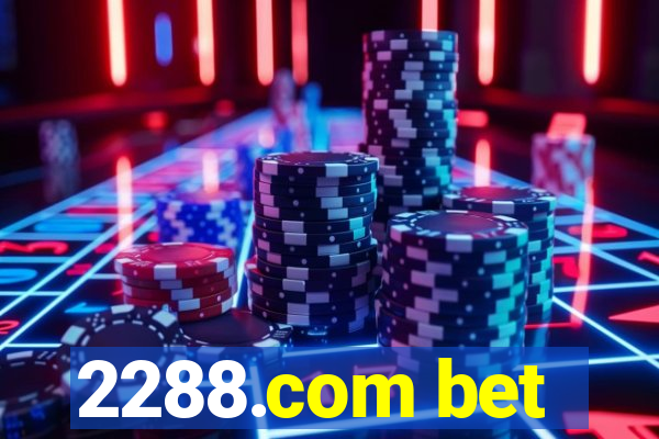 2288.com bet