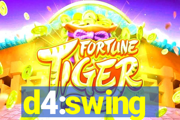 d4:swing