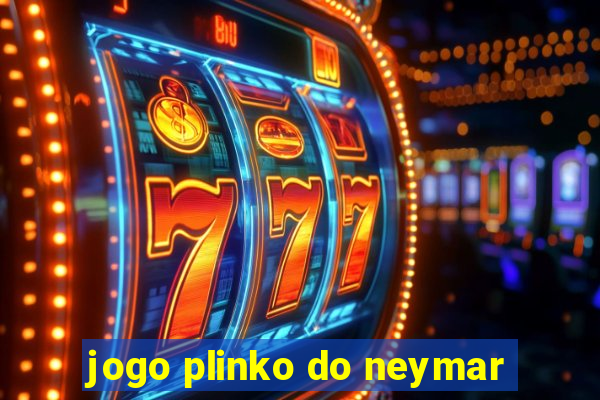 jogo plinko do neymar