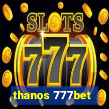 thanos 777bet