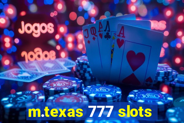 m.texas 777 slots