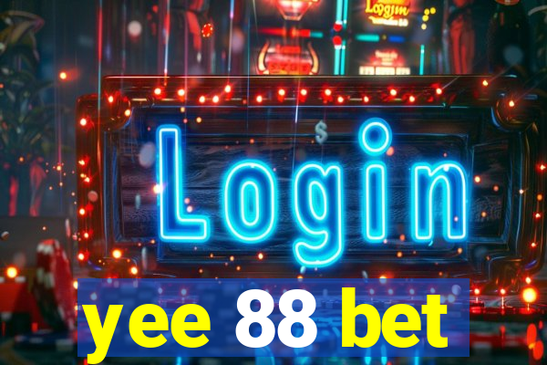 yee 88 bet