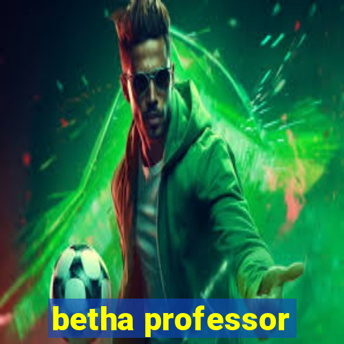 betha professor