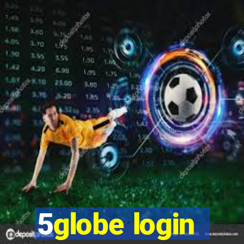 5globe login