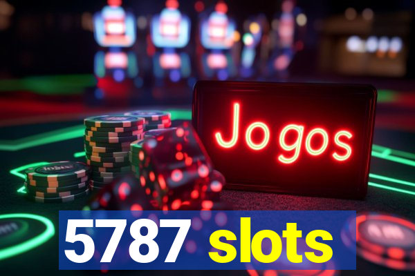 5787 slots