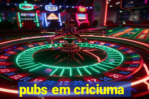 pubs em criciuma