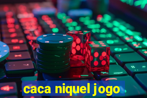 caca niquel jogo