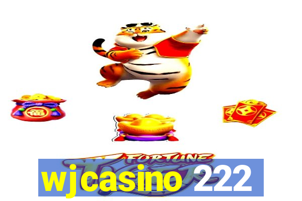 wjcasino 222