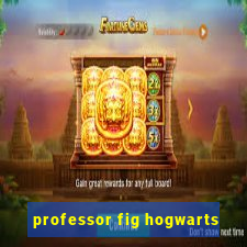 professor fig hogwarts