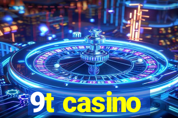 9t casino