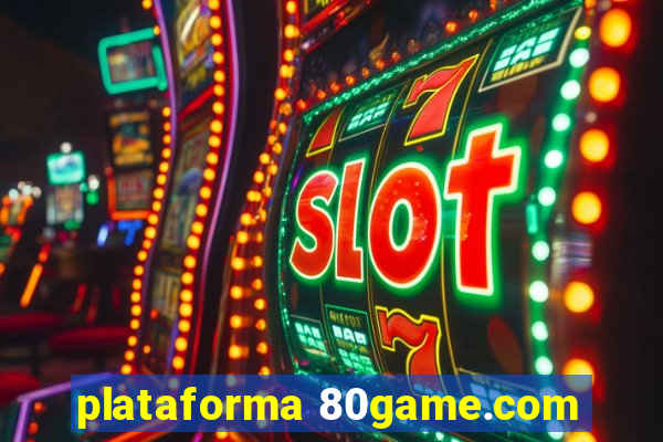 plataforma 80game.com