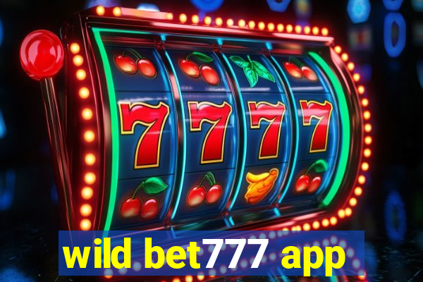 wild bet777 app