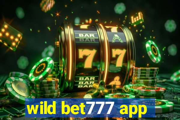 wild bet777 app