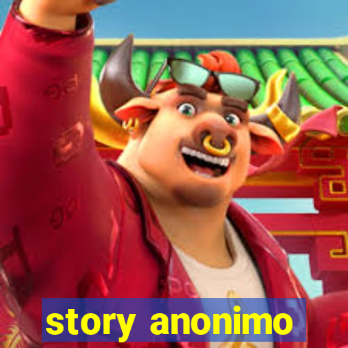 story anonimo