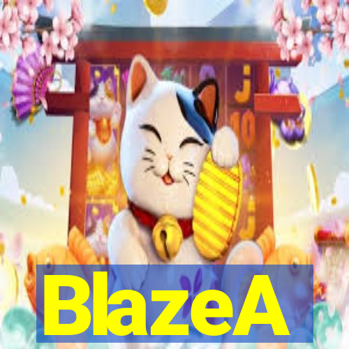 BlazeA