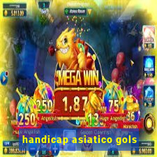 handicap asiatico gols