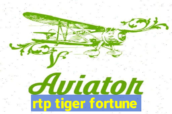 rtp tiger fortune