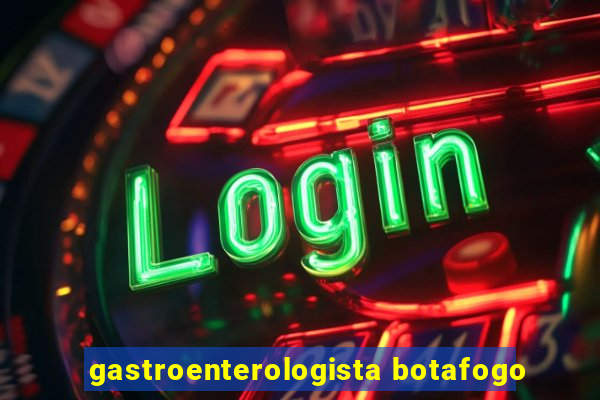 gastroenterologista botafogo