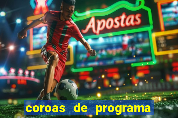 coroas de programa de porto alegre