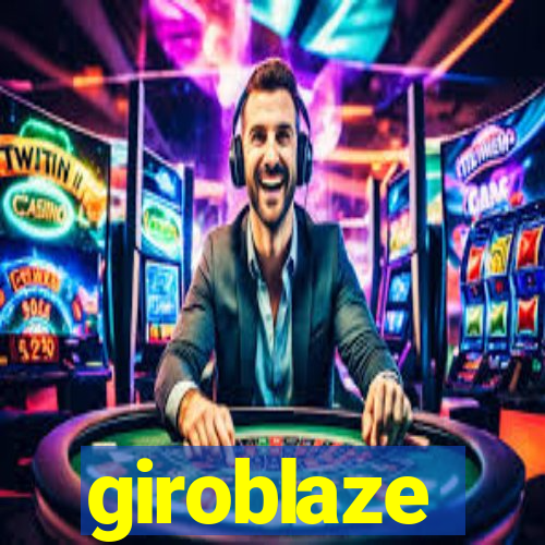 giroblaze