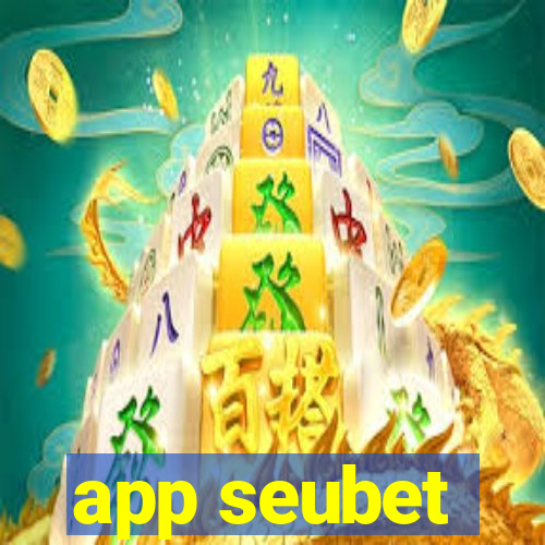 app seubet