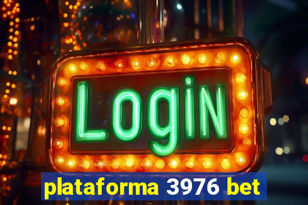 plataforma 3976 bet