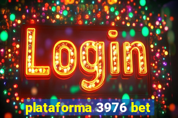 plataforma 3976 bet