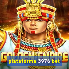 plataforma 3976 bet