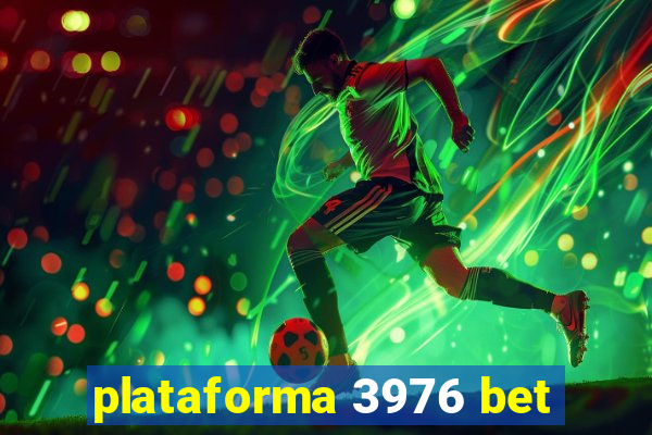 plataforma 3976 bet