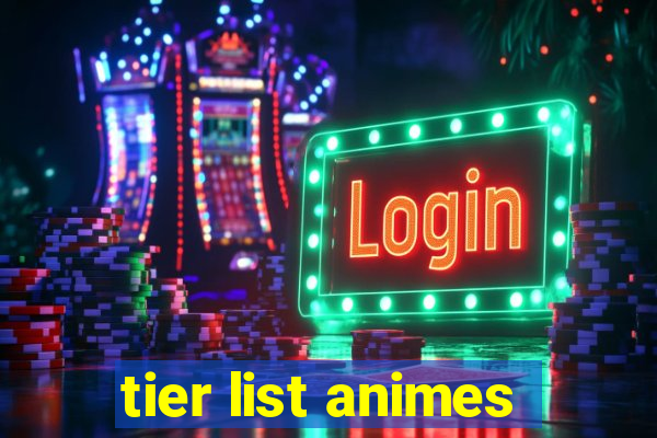 tier list animes