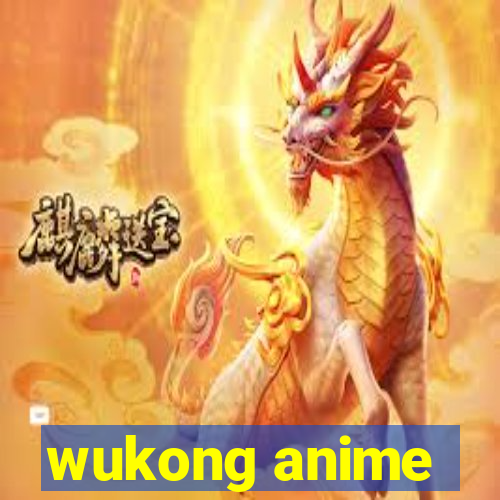 wukong anime