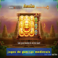 jogos de guerras medievais