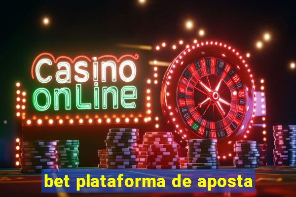 bet plataforma de aposta