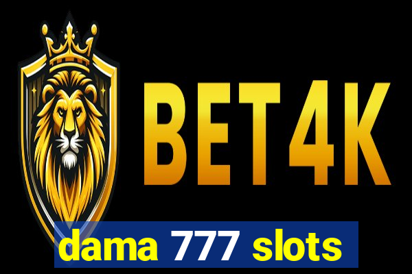 dama 777 slots