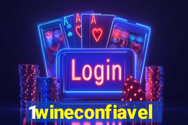 1wineconfiavel