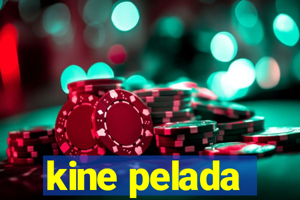 kine pelada