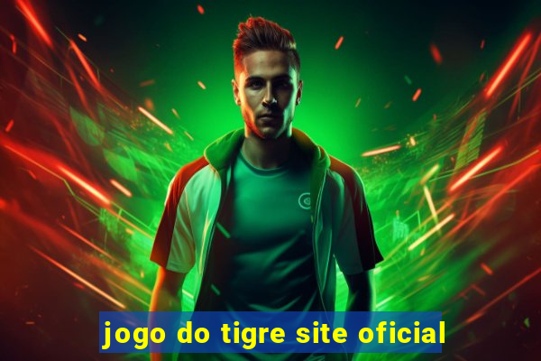 jogo do tigre site oficial