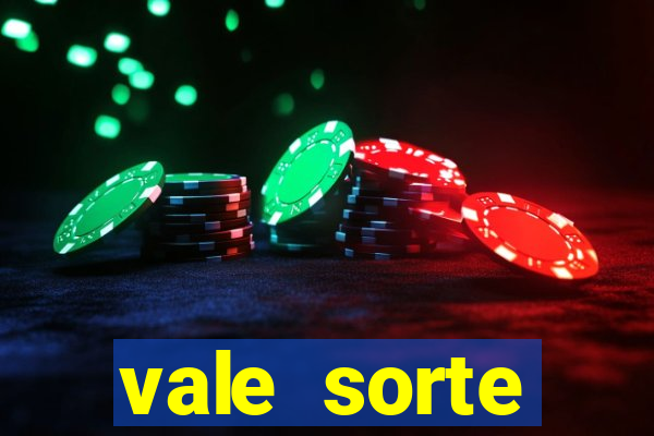 vale sorte resultado de hoje