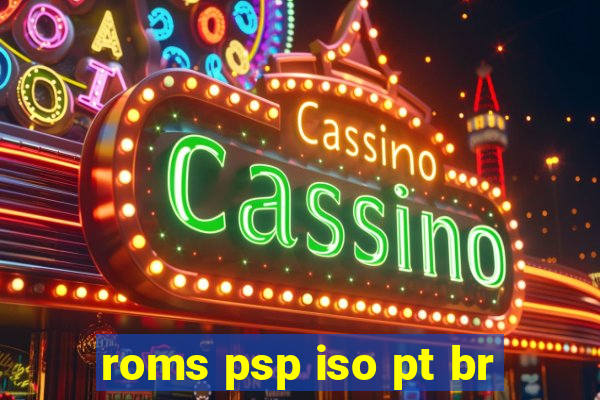 roms psp iso pt br