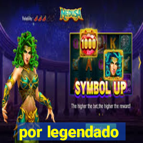 por legendado