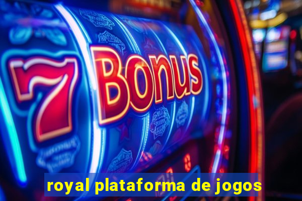 royal plataforma de jogos