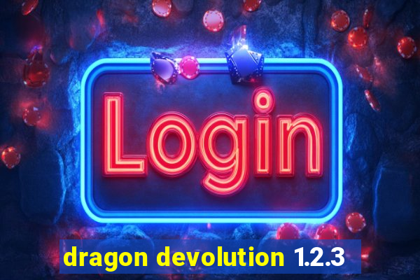 dragon devolution 1.2.3