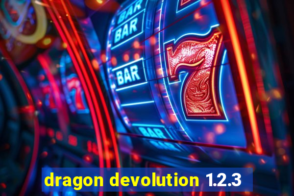 dragon devolution 1.2.3